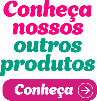 Conheça nossos outros produtos